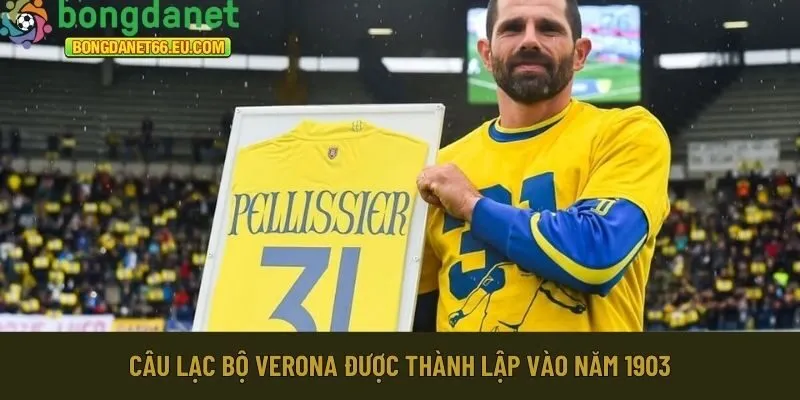 Câu lạc bộ Verona được thành lập vào năm 1903