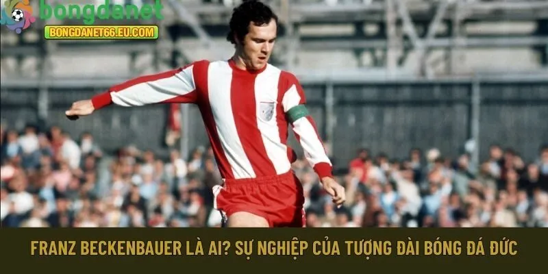 Franz Beckenbauer là ai