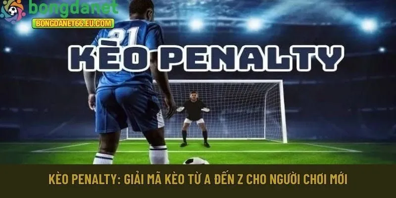 kèo penalty